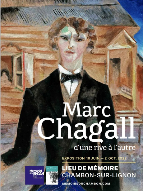 Marc Chagal d'une rive à l'autre - Exposition du 16 juin au 2 octobre 2022 - Lieu de mémoire - Chambon-sur-Lignon - memoireduchambon.com