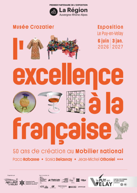 L'Excellence à la française, 50 ans de création au Mobilier national Musée Crozatier – Le Puy-en -Velay (43) Du 6 juin 2026 au 3 janvier 2027