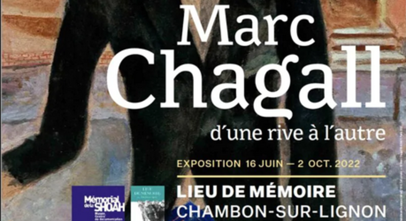 Marc Chagal d'une rive à l'autre - Exposition du 16 juin au 2 octobre 2022 - Lieu de mémoire - Chambon-sur-Lignon - memoireduchambon.com