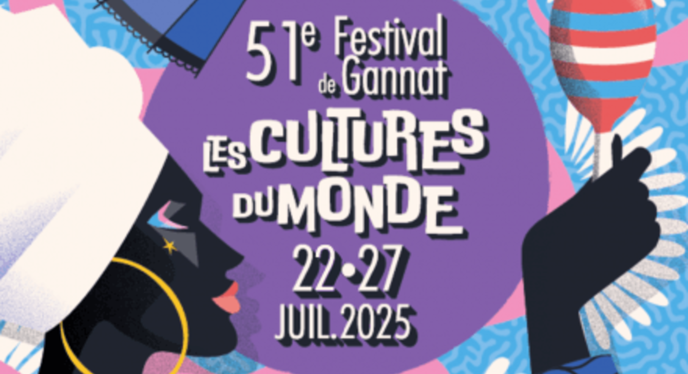 51e Festival Les Cultures du Monde Gannat (03) Du 22 au 27 juillet 2025