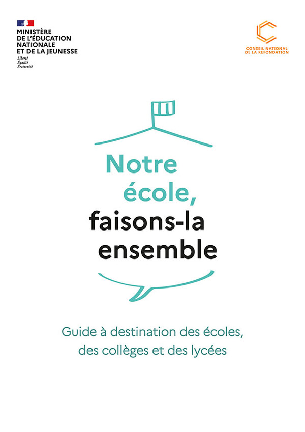 Notre école, faisons-la ensemble - Guide à destination des écoles, des collèges et des lycées