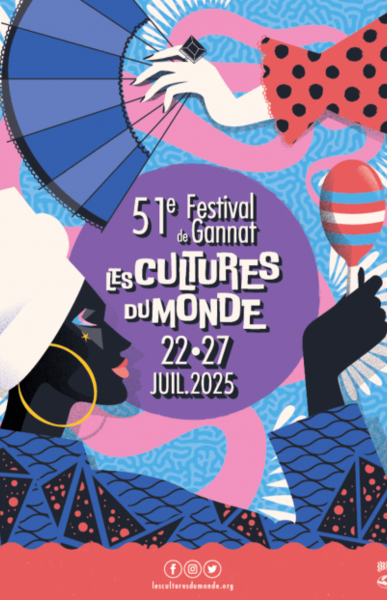 51e Festival Les Cultures du Monde Gannat (03) Du 22 au 27 juillet 2025