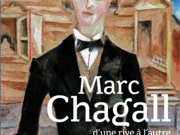 Marc Chagal d'une rive à l'autre - Exposition du 16 juin au 2 octobre 2022 - Lieu de mémoire - Chambon-sur-Lignon - memoireduchambon.com